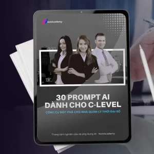 Ebook: 30 Prompt AI dành cho C-Level - Công Cụ Đột Phá Cho Nhà Quản Lý Thời Đại Số