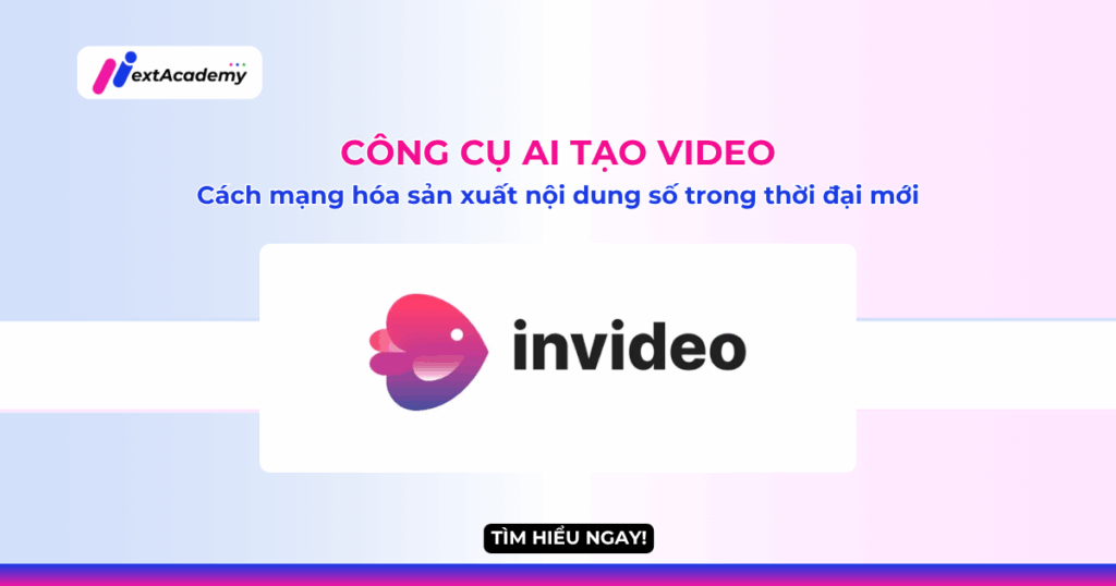 CÔNG CỤ AI TẠO VIDEO